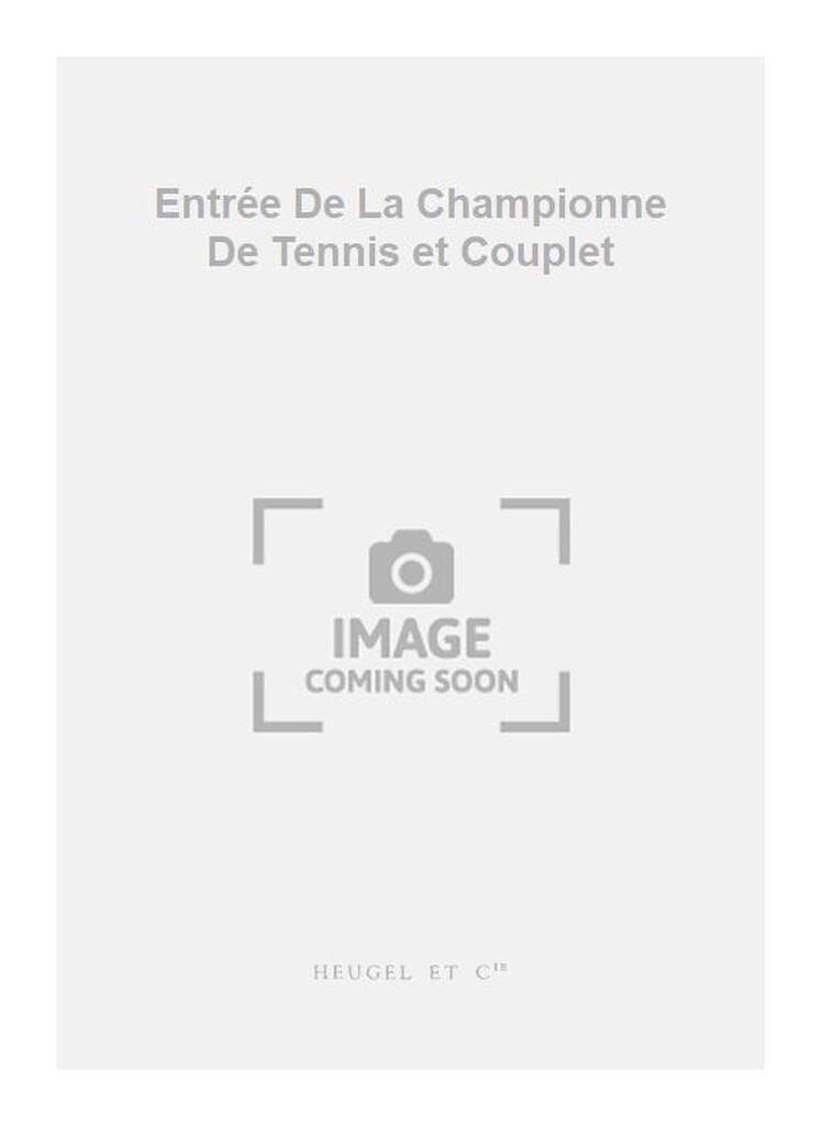 Entrée De La Championne De Tennis et Couplet